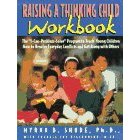 Raising a Thinking Child Workbook: The %22I- Can-Problem-Solve%22 Program to Teach Young Children How to Resolve Everyday Conflicts and Get Along with Others